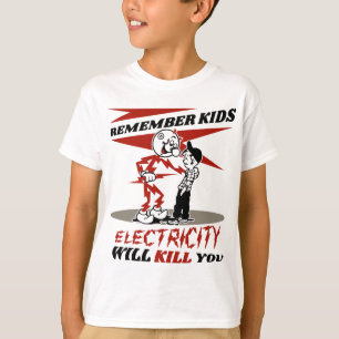 T-shirt Rappelez-vous Attention, l'électricité vous tuera