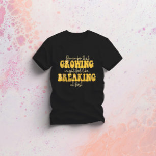 T-shirt rappelez-vous que grandir peut vous donner envie d