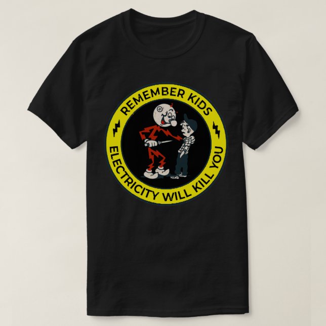 T-shirt rappelez-vous que l'électricité des enfants vous t (Design devant)