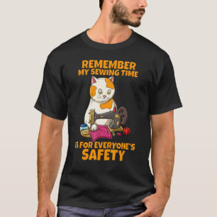 T-shirt Rappelez-vous que mon temps de couture est pour la