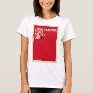 T-shirt Rappelez-vous que vous devez suivre un régime Meme
