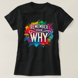 T-shirt Rappelle-toi pourquoi des vibrations positives