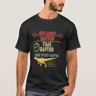T-shirt Rapteur de distance au fil du temps Raptor égale V