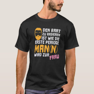T-shirt Raser la barbe est comme la première période Premi