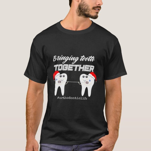 T-shirt Rassembler Les Dents Orthodontistes Cool Ou Assis (Devant)