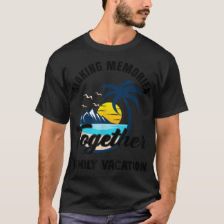 T-shirt Rassembler les souvenirs Vacances familiales 2022 