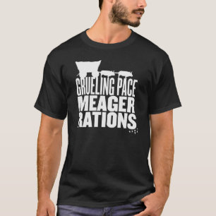 T-shirt Rations maigres de pas épuisant (texte blanc)