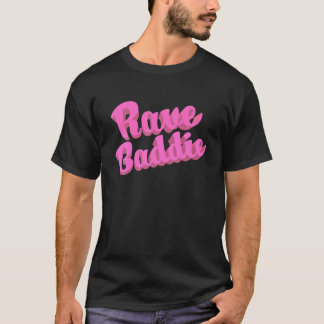 T-shirt Rave Baddie T