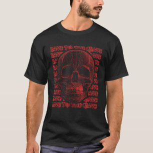 T-shirt Rave to the grave Techno Music Back Print