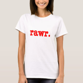 T-shirt rawr.