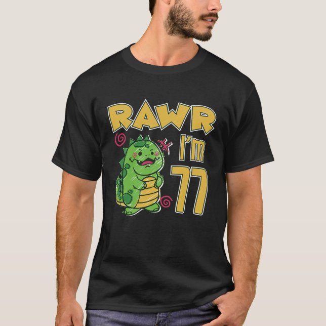 T-shirt Rawr I'm 77 (Devant)