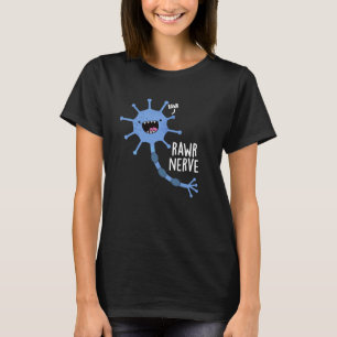 T-shirt Rawr Nerve Funny Neuron Nerve Pun Dark BG