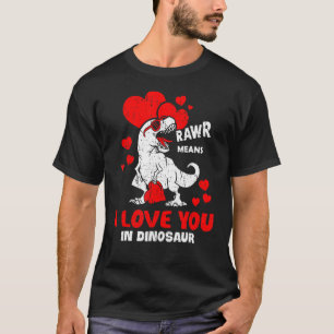 T-shirt Rawr Signifie Je Vous Aime Dans Dinosaur Rex Heart