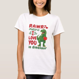 T-shirt Rawr Signifie Que Je T'Aime À Dinosaur