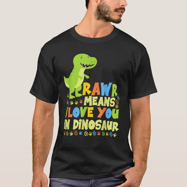 T-shirt Rawr Signifie Que Je T'Aime Chez Dinosaur Girls Bo (Devant)