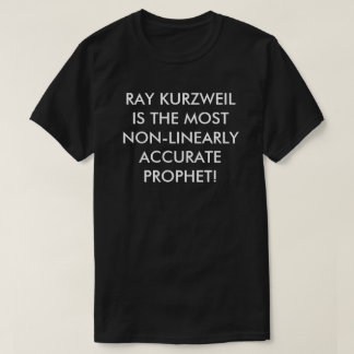 T-shirt Rayon Kurzweil la plupart de prophète précis non