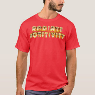 T-shirt Rayonner de positivité