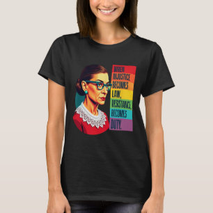 T-shirt Rbg Quand L'Injustice Devient La Résistance À La L