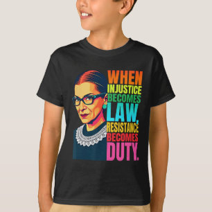 T-shirt Rbg Quand L'Injustice Devient La Résistance À La L