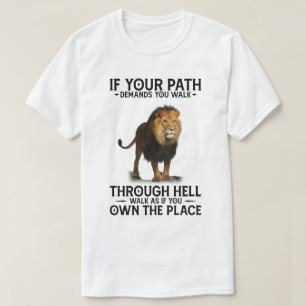 T-shirt RD Lion Si Votre Chemin Vous Demande De Traverser