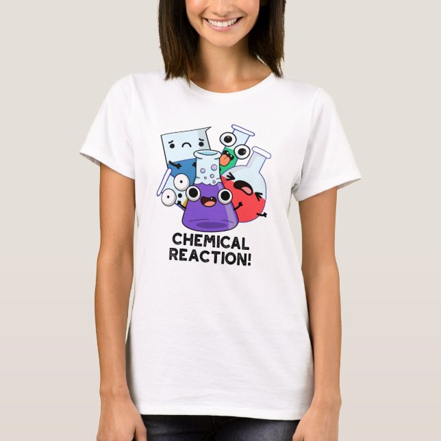 T-shirt Réaction chimique amusant jeu de chimie (Devant)