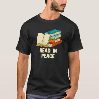 T-shirt Read in Peace Funny Reading Humor Literature Bookw