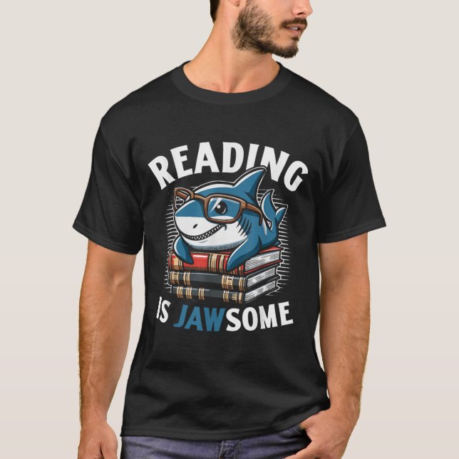 T-shirt Reading Is Jawsome Shark Books Bookworm Reader  (Devant)