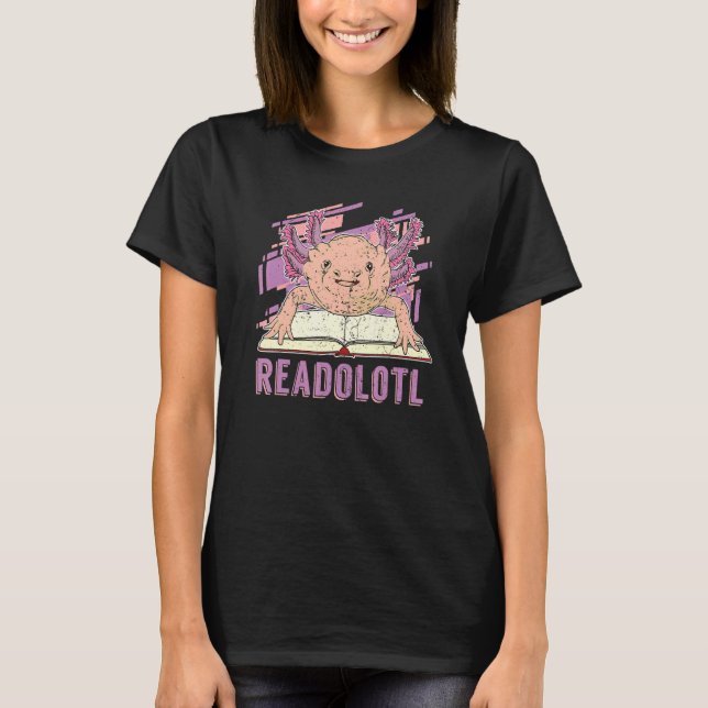 T-shirt Readolotl Livre Lecture Exotic Amphibian Animal Ax (Devant)
