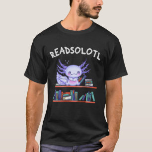 T-shirt Readsolotl Amateur de livre Funny Axolotl