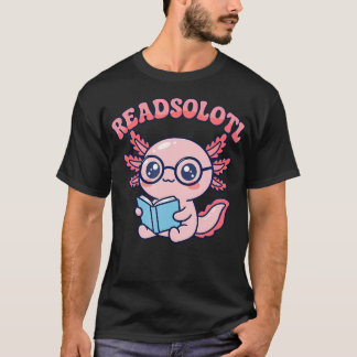 T-shirt Readsolotl Axolotl Livre de lecture Livre d'amour 
