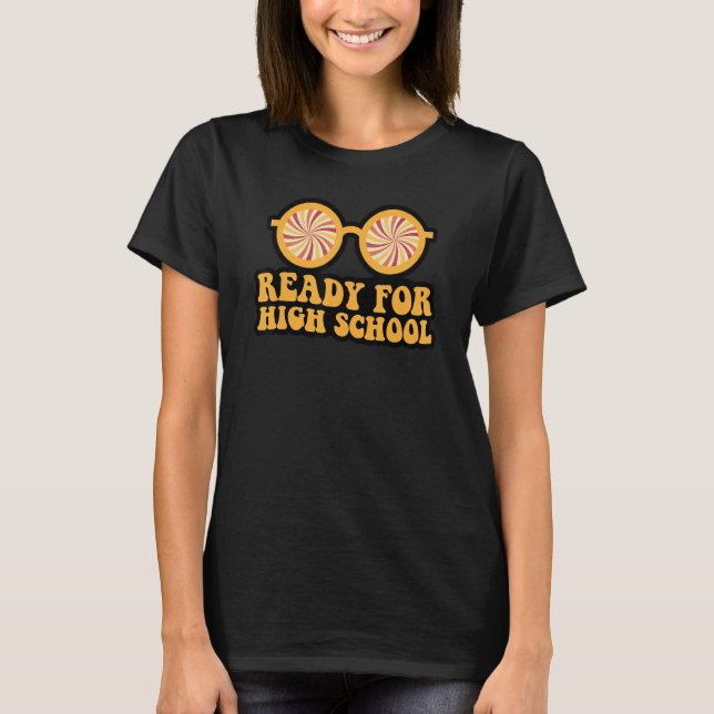 T-shirt Ready For High School Back To School Freshman High (Devant)
