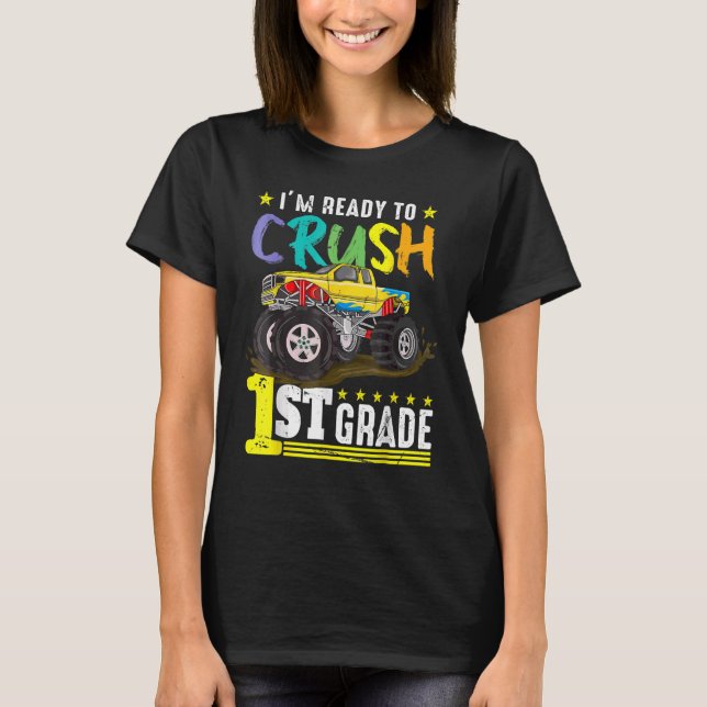 T-shirt Ready To Crush 1st Grade Monster Truck First Day O (Devant)