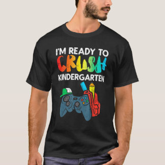 T-shirt Ready To Crush Kindergarten Video Gamer First Day 