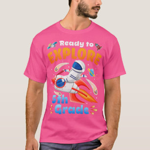 T-shirt Ready to Eplore 5th Grade Cute Astronaute Boys Gir