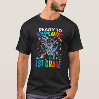 T-shirt Ready To Explore 1st Grade Astronaut Dinosaur Spac