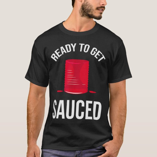 T-shirt Ready To Get Sauced Funny Cranberry Sauce Thanksgi (Devant)