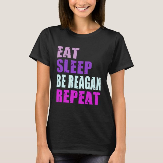 T-shirt Reagan Eat Sleep Be Repeat Reagan (Devant)