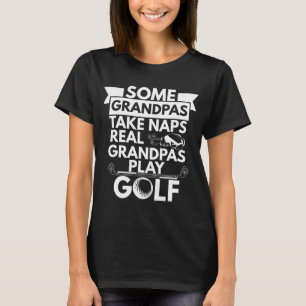 T-shirt Real Grandpas Jouer Golf Amusant Grand-Père Golfeu