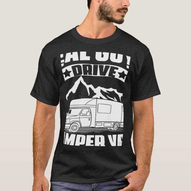 T-shirt Real Guys Drive Camper Van Camp Travel Hiking Camp (Devant)