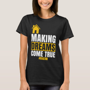 T-shirt Réaliser les rêves Agent immobilier Vendre une ma