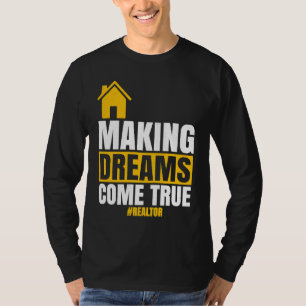 T-shirt Réaliser les rêves Agent immobilier Vendre une ma
