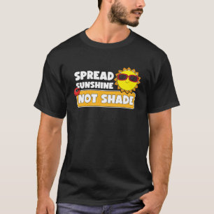 T-shirt Réandre la lumière du soleil pas l'ombre Sensibili