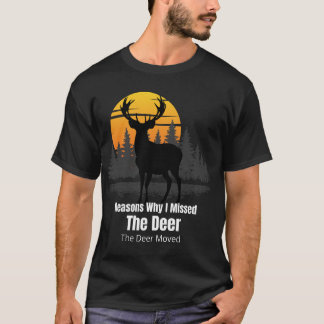 T-shirt Reasons Why I Missed The Deer