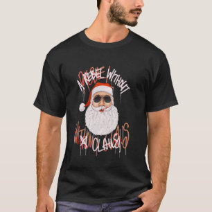 T-shirt Rebel Without A Claus u2013 Funny Christmas Père N