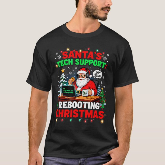 T-shirt Rebooting Funny Santa's Tech Suprt Christmas Compu (Devant)