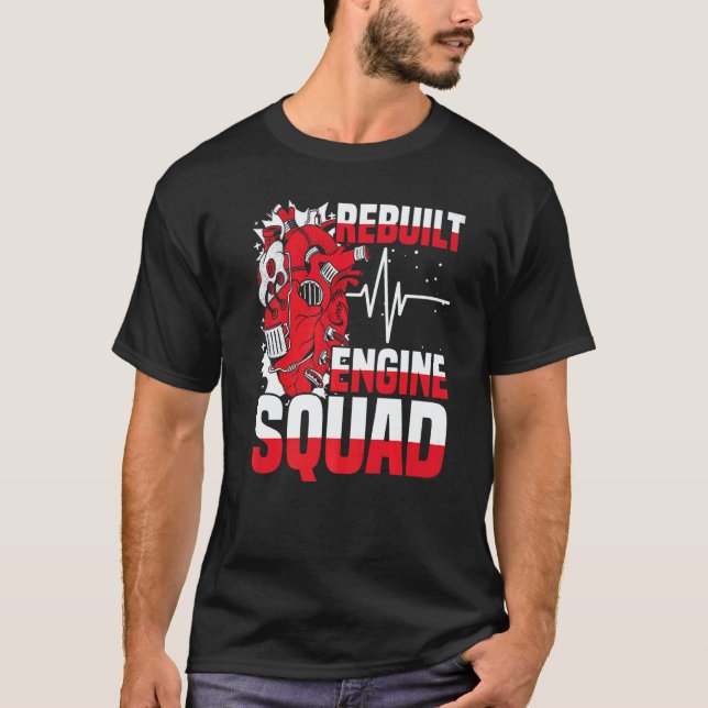 T-shirt Rebuilt Engine Squad Cardiac Open Heart Surgery Su (Devant)