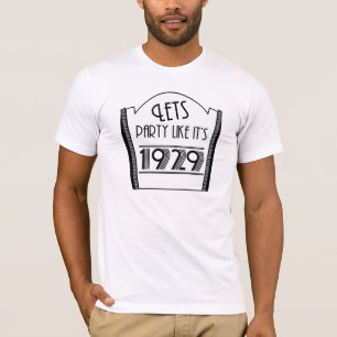 T-shirt Récession - laisse la partie comme elle est 1929