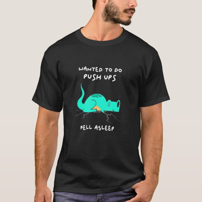 T-shirt Recherché Do Push Ups S'Est Endormi Dinosaur Kinde (Devant)