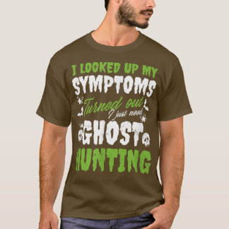 T-shirt Recherche Mes Symptômes Design Ghost Hunting