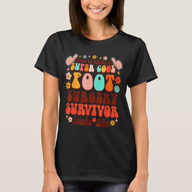 T-shirt Recovery Funny Super A Cool Foot Surgery Survivor  (Devant)